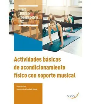 ACTIVIDADES BÁSICAS DE ACONDICIONAMIENTO FÍSICO CON SOPORTE MUSICAL