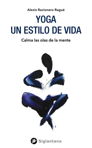 YOGA: UN ESTILO DE VIDA YOGA: UN ESTILO DE VIDA