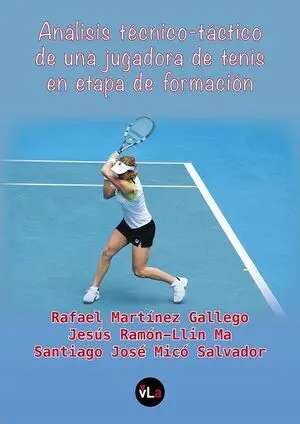 ANALISIS TÉCNICO TÁCTICO DE UNA JUGADORA DE TENIS EN ETAPA DE FORMACIÓN