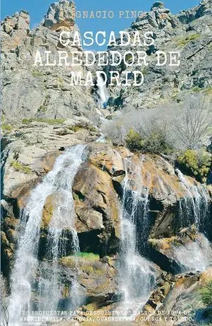 CASCADAS ALREDEDOR DE MADRID