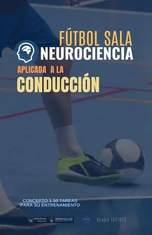 FÚTBOL SALA NEUROCIENCIA APLICADA A LA CONDUCCIÓN