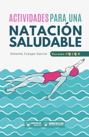 ACTIVIDADES PARA UNA NATACIÓN SALUDABLE (VERSIÓN COLOR)