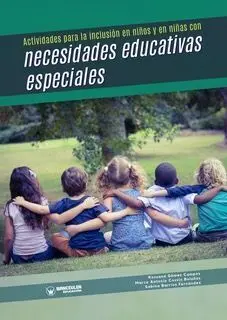 ACTIVIDADES PARA LA INCLUSIÓN EN NIÑOS Y EN NIÑAS CON NECESIDADES ESPECIALES