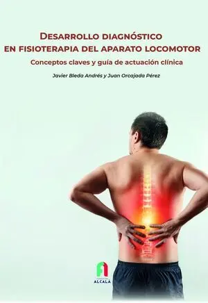 DESARROLLO DIAGNÓSTICO EN FISIOTERAPIA DEL APARATO LOCOMOTOR DESARROLLO DIAGNÓSTICO EN FISIOTERAPIA DEL APARATO LOCOMOTOR