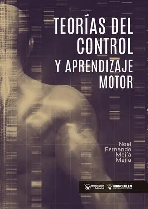 TEORÍAS DEL CONTROL Y APRENDIZAJE MOTOR