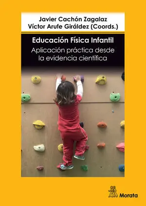 EDUCACIÓN FÍSICA INFANTIL. APLICACIÓN PRÁCTICA DESDE  LA EVIDENCIA CIENTÍFICA