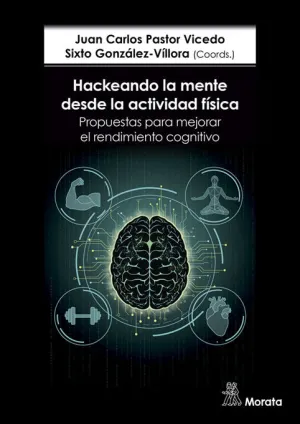 HACKEANDO LA MENTE DESDE LA ACTIVIDAD FÍSICA. PROPUESTAS PARA MEJORAR EL RENDIMIENTO COGNITIVO