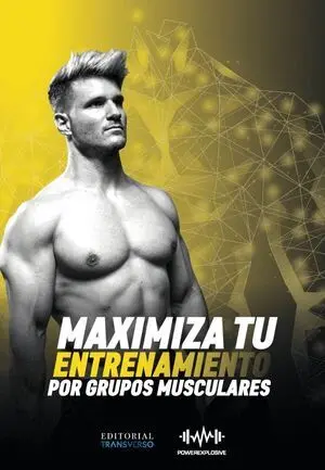 MAXIMIZA TU ENTRENAMIENTO POR GRUPOS MUSCULARES