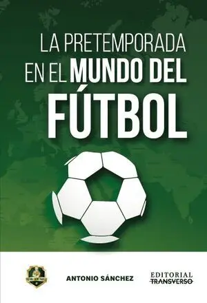 LA PRETEMPORADA EN EL MUNDO DEL FUTBOL