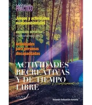 MANUAL PRÁCTICO DE ACTIVIDADES RECREATIVAS Y DE TIEMPO  LIBRE. RUTAS Y CAMPAMENTOS