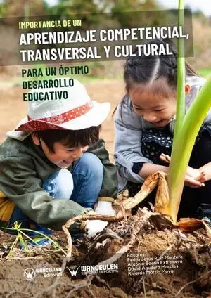 IMPORTANCIA DE UN APRENDIZAJE COMPETENCIAL, TRANSVERSAL Y CULTURAL PARA UN ÓPTIMO DESARROLLO EDUCATIVO