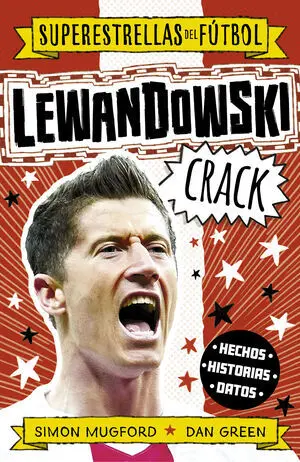 LEWANDOWSKI CRACK (SUPERESTRELLAS DEL FÚTBOL)