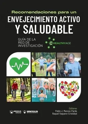 RECOMENDACIONES PARA UN ENVEJECIMIENTO ACTIVO Y SALUDABLE (GUÍA HEALTHYAGE)