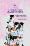 SENTIMIENTO MADRIDISTA SENTIMIENTO MADRIDISTA