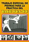 TRABAJO ESPECIAL PARA PIERNAS PARA LA PRACTICA DEL TAEKWONDO