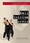 KALI ESKRIMA ARNIS LA EFICACIA DE LAS ARMAS FILIPINAS