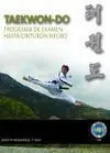 TAEKWON-DO: PROGRAMA DE EXAMEN HASTA CINTURON NEGRO