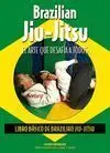 BRAZILIAN JIU-JITSU. EL ARTE  QUE DESAFÍA A TODOS