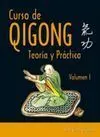 CURSO DE QIGONG. TEORÍA Y PRÁCTICA. VOLUMEN 1