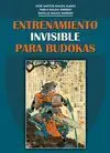 ENTRENAMIENTO INVISIBLE PARA BUDOKAS ENTRENAMIENTO INVISIBLE PARA BUDOKAS