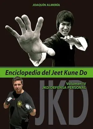 ENCICLOPEDIA DEL JEET KUNE DO VOL. IV DEFENSA PERSONAL