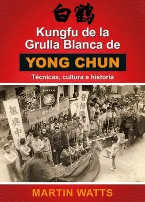 KUNGFU DE LA GRULLA BLANCA DE YONGCHUN