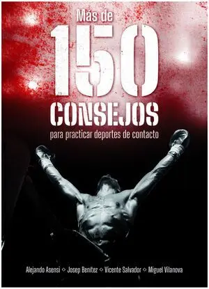 MÁS DE 150 CONSEJOS PARA PRACTICAR DEPORTES DE CONTACTO MÁS DE 150 CONSEJOS PARA PRACTICAR DEPORTES DE CONTACTO