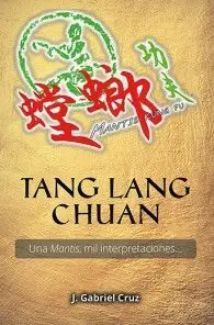 TANG LANG CHUAN. UNA MANTIS, MIL INTERPRETACIONES...