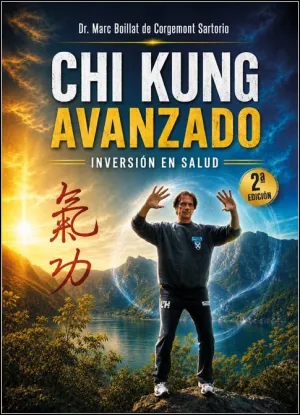 CHI KUNG AVANZADO, INVERSIÓN EN SALUD (2ª EDICIÓN)