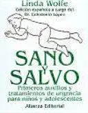 SANO Y SALVO, 1ºS AUXILIOS Y TRATAMIENTO DE URGENCIA PARA NIÑOS