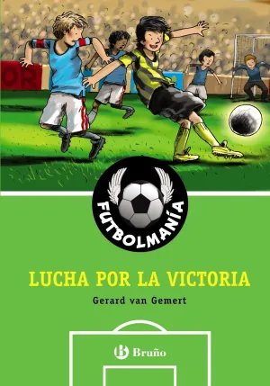 FUTBOLMANÍA. LUCHA POR LA VICTORIA