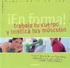 !EN FORMA! TRABAJA TU CUERPO Y TONIFICA TUS MÚSCULOS. LOS MEJORES EJER