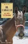 EL CABALLO SU CRIA Y CUIDADOS