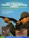 GUIA COMPLETA DE LA FAUNA CINEGETICA ESPAÑOLA