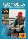 CEBOS Y SEÑUELOS PARA LA PESCA EN AGUA DULCE