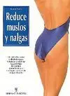 REDUCE MUSLOS Y NALGAS, UN METODO NUEVO Y DINAMICO PARA FORTALECER