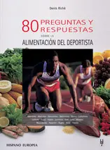 80 PREGUNTAS Y RESPUESTAS SOBRE LA ALIMENTACION DEL DEPORTISTA