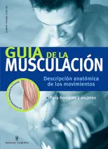 GUIA DE LA MUSCULACIÓN. DESCRIPCIÓN ANATÓMICA DE LOS MOVIMIENTOS.