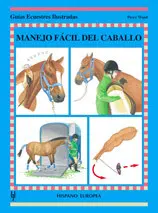 MANEJO FÁCIL DEL CABALLO. GUÍAS ECUESTRES ILUSTRADAS