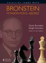 BRONSTEIN. MI PASIÓN POR EL AJEDREZ