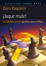 JAQUE MATE, LA TACTICA EN EL AJEDREZ PARA NIÑOS