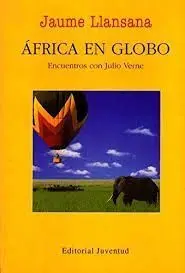 AFRICA EN GLOBO. ENCUENTROS CON JULIO VERNE