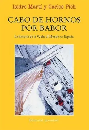 CABO DE HORNOS POR BABOR. LA HISTORIA DE LA VUELTA AL MUNDO EN ESPAÑA