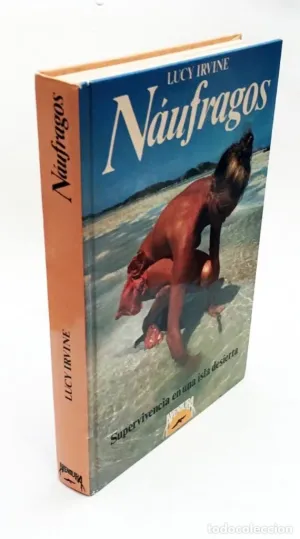 NAUFRAGOS. SUPERVIVENCIA EN UNA ISLA DESIERTA