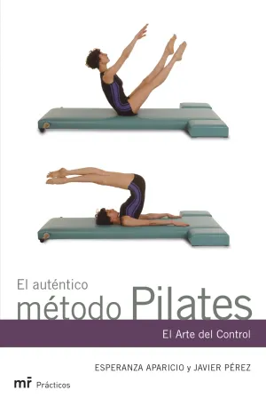 EL AUTÉNTICO MÉTODO PILATES. EL ARTE DEL CONTROL