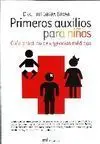 PRIMEROS AUXILIOS PARA NIÑOS. GUIA PRÁCTICA DE URGENCIAS MÉDICAS
