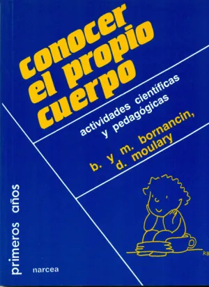 CONOCER EL PROPIO CUERPO. ACTIVIDADES CIENTÍFICAS Y PEDAGÓGICAS