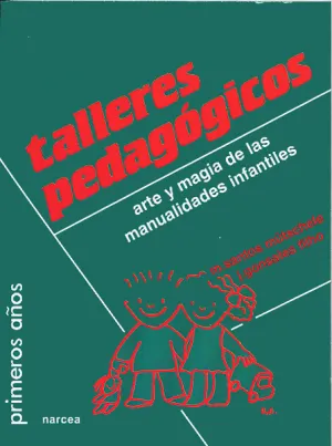 TALLERES PEDAGOGICOS, ARTE Y MAGIA DE LAS MANUALIDADES INFANTILES