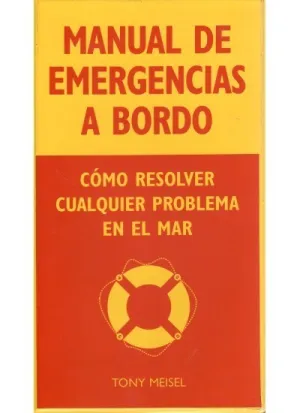 MANUAL DE EMERGENCIAS A BORDO. CÓMO RESOLVER CUALQUIER PROBLEMA EN EL