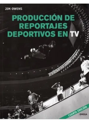 PRODUCCIÓN DE REPORTAJES DEPORTIVOS EN TV 4ª EDICIÓN